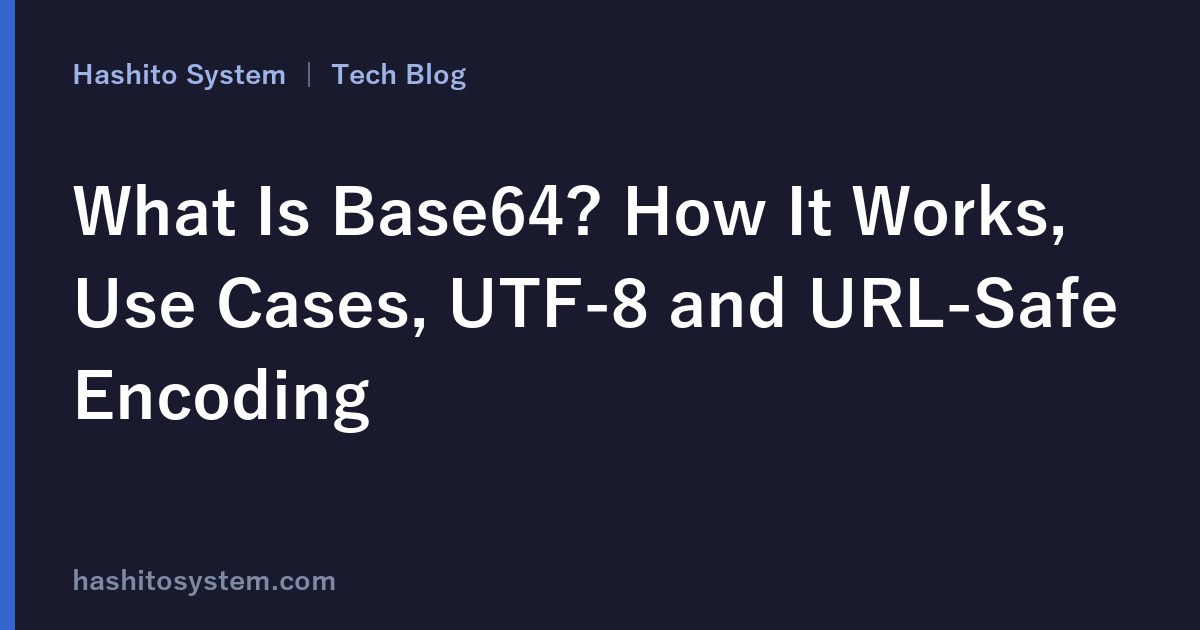 What Is Base64? How It Works, Use Cases, UTF-8 and URL-Safe Encoding ...